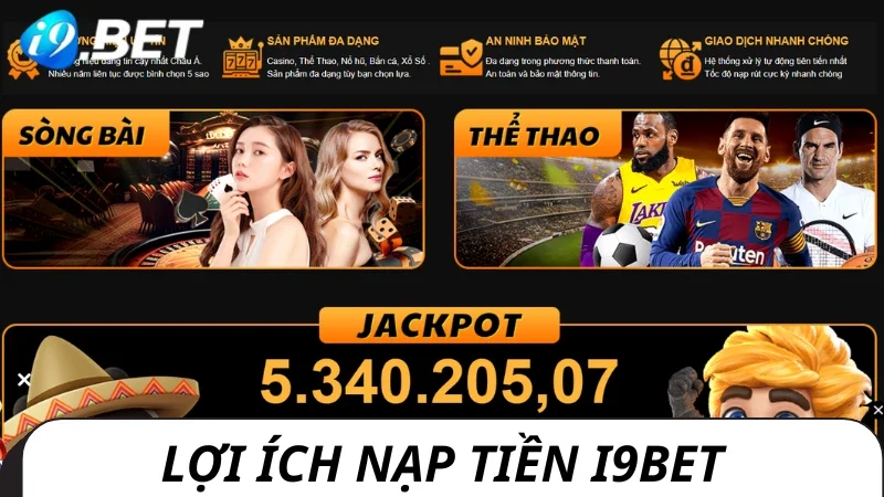 Nạp tiền i9bet có ý nghĩa quan trọng